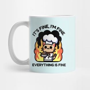 Unflappable Feline Chef Amidst Culinary Chaos - It's Fine, I'm Fine, Everything is Fine Mug